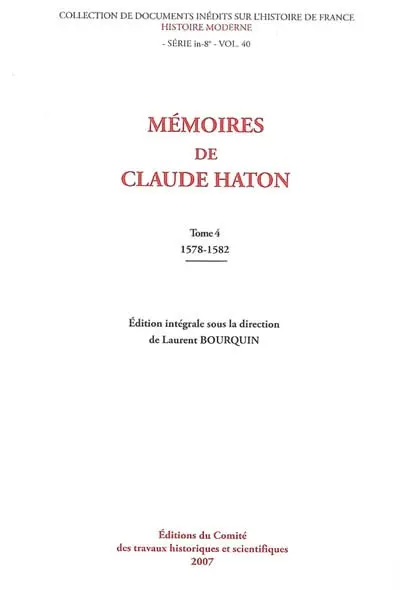Mémoires de Claude Haton. Vol. 4. 1578-1582