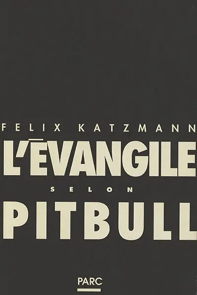 L'Evangile selon pitbull