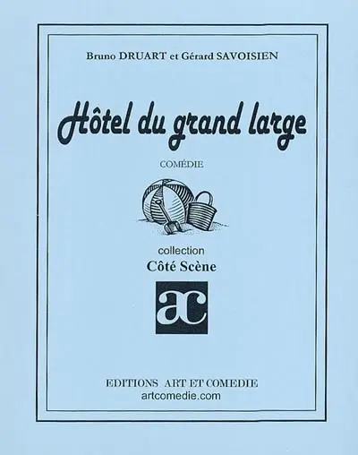 Hôtel du grand large : comédie