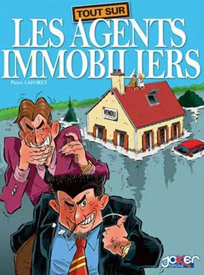 Tout sur les agents immobiliers. Vol. 1