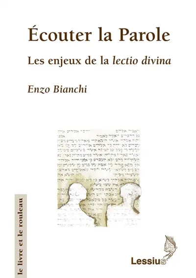Ecouter la parole : les enjeux de la lectio divina