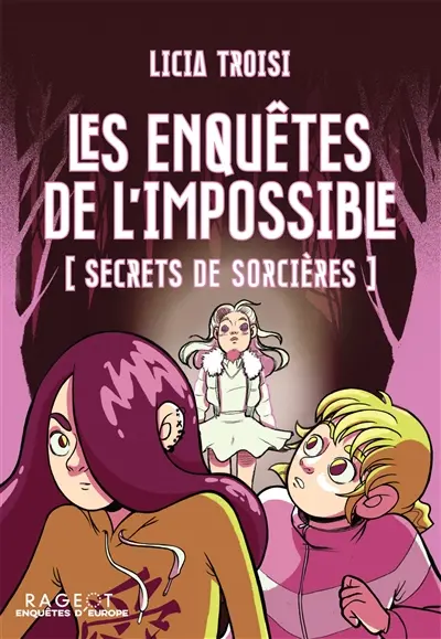 Les enquêtes de l'impossible. Secrets de sorcières