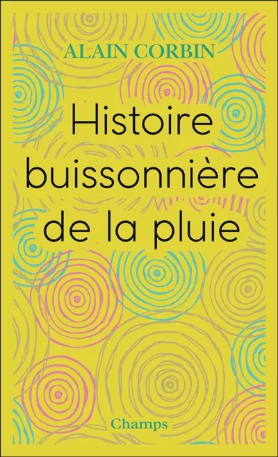 Histoire buissonnière de la pluie