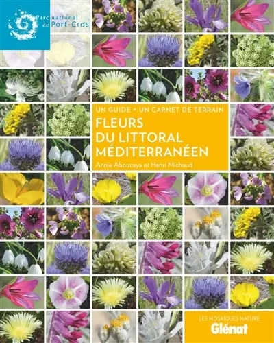 Fleurs du littoral méditerranéen : un guide + un carnet de terrain