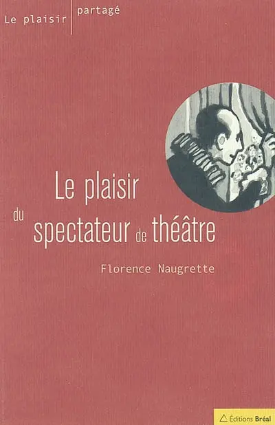 Le plaisir du spectateur de théâtre