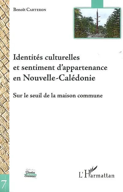 Identités culturelles et sentiment d'appartenance en Nouvelle-Calédonie : sur le seuil de la maison commune
