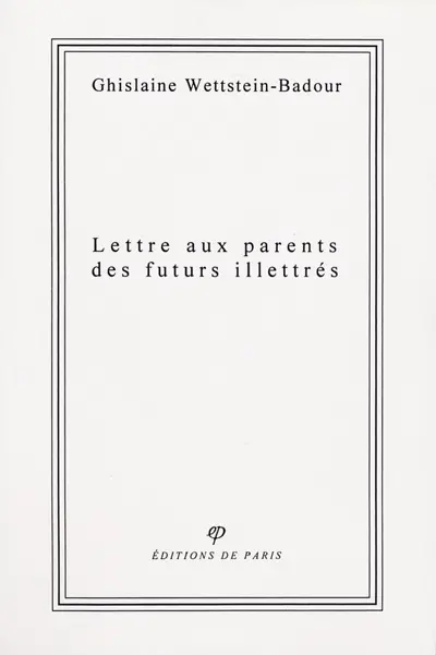 Lettre aux parents des futurs illettrés