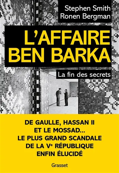 L'affaire Ben Barka : la fin des secrets