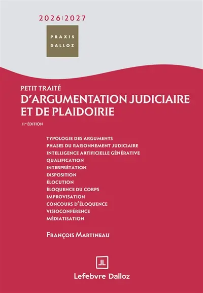 Petit traité d'argumentation judiciaire et de plaidoirie : 2026-2027
