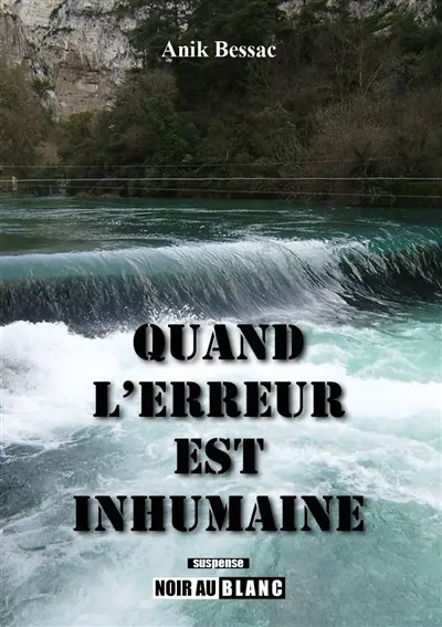 Quand l'erreur est inhumaine : suspense