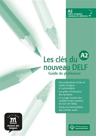 Les clés du nouveau DELF A2 : guide du professeur