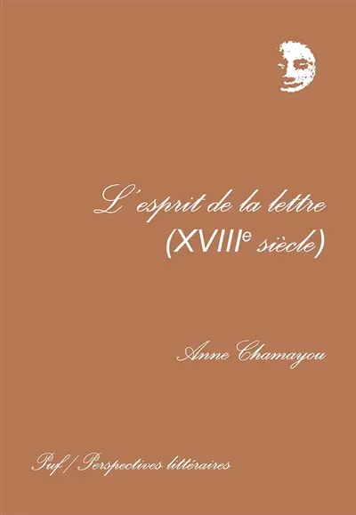 L'esprit de la lettre, XVIIe-XVIIIe siècles