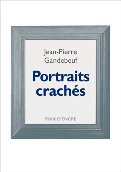 Portraits crachés