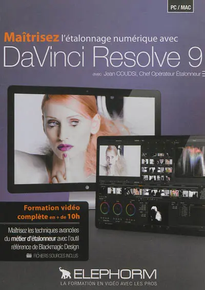Maîtrisez l'étalonnage numérique avec DaVinci Resolve 9