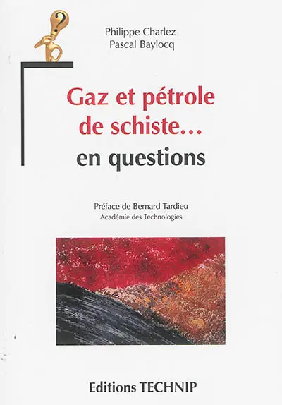 Gaz et pétrole de schiste... en questions