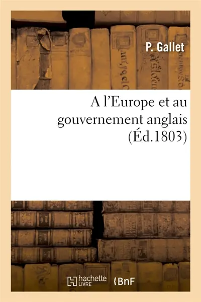 A l'Europe et au gouvernement anglais