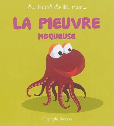 La pieuvre moqueuse