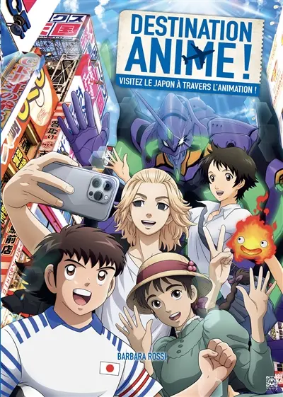 Destination anime ! : visitez le Japon à travers l'animation !. Vol. 2