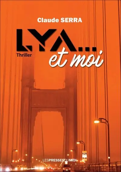 Lya... et moi : thriller
