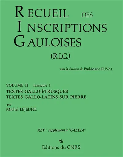 Recueil des inscriptions gauloises. Vol. 2-1. Textes gallo-étrusques et textes gallo-latins sur pierre