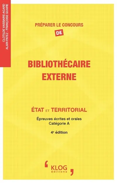 Préparer le concours de bibliothécaire externe : Etat et territorial : épreuves écrites et orales, catégorie A
