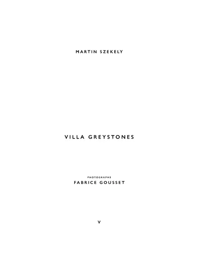 Martin Szekely. Vol. 5. Villa Greystones