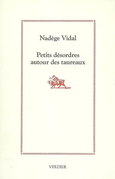 Petits désordres autour des taureaux