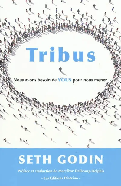 Tribus : nous avons besoin de vous pour nous mener