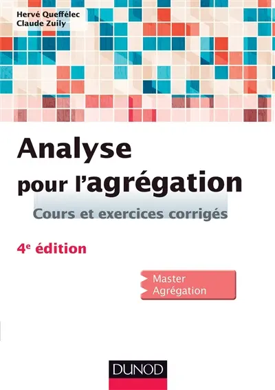 Analyse pour l'agrégation : cours et exercices corrigés