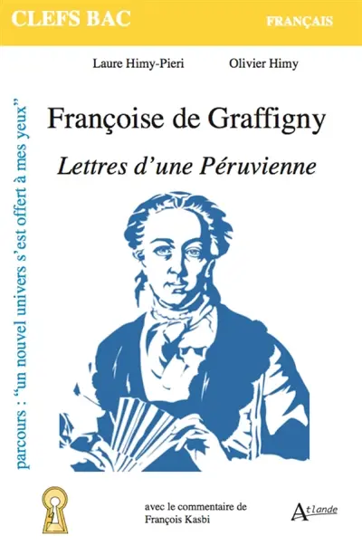 Françoise de Graffigny, Lettres d'une Péruvienne : parcours un nouvel univers s'est offert à mes yeux