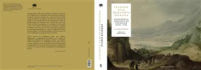 Le voyage et la découverte des Alpes : histoire de la construction d'un savoir, 1492-1713