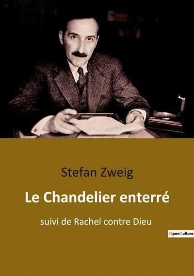Le Chandelier enterré : suivi de Rachel contre Dieu
