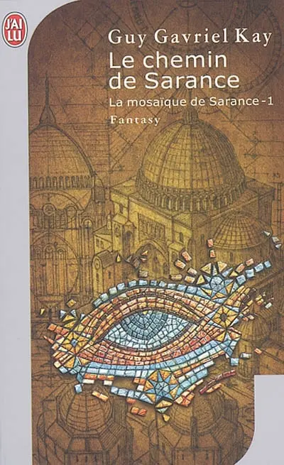 La mosaïque de Sarance. Vol. 1. Le chemin de Sarance