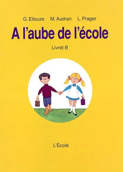 A l'aube de l'école : livret B