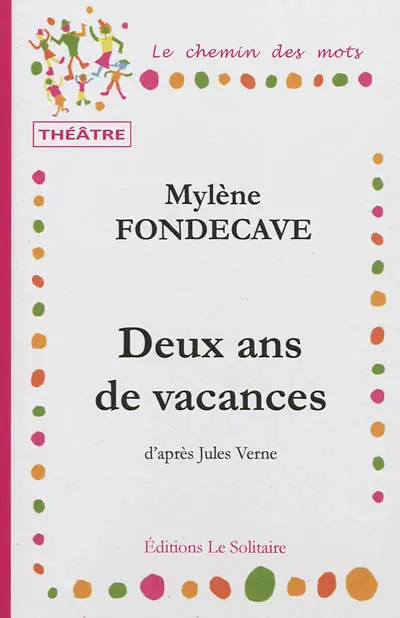 Deux ans de vacances : d'après le roman de Jules Verne