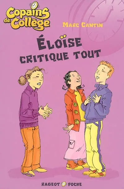 Copains de collège. Vol. 2005. Eloïse critique tout