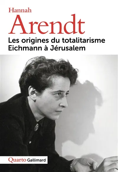 Les origines du totalitarisme. Eichmann à Jérusalem