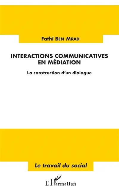 Interactions communicatives en médiation : la construction d'un dialogue