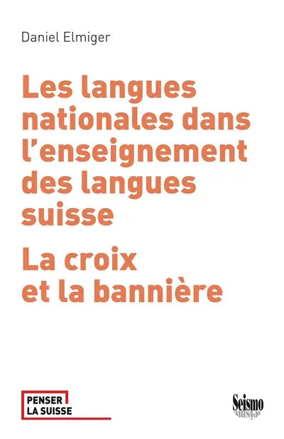 Les langues nationales dans l'enseignement des langues suisses : la croix et la bannière