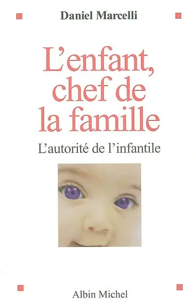 L'enfant, chef de la famille : l'autorité de l'infantile