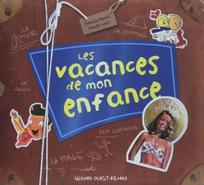 Les vacances de mon enfance