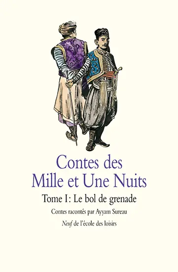 Contes des 1001 nuits. Vol. 1