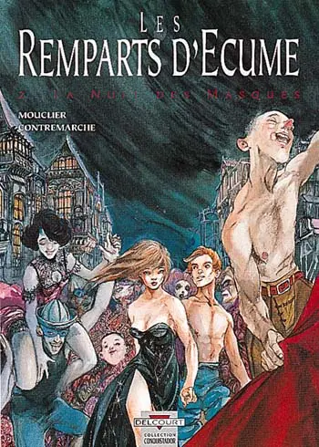 Les Remparts d'écume. Vol. 2. La Nuit des masques