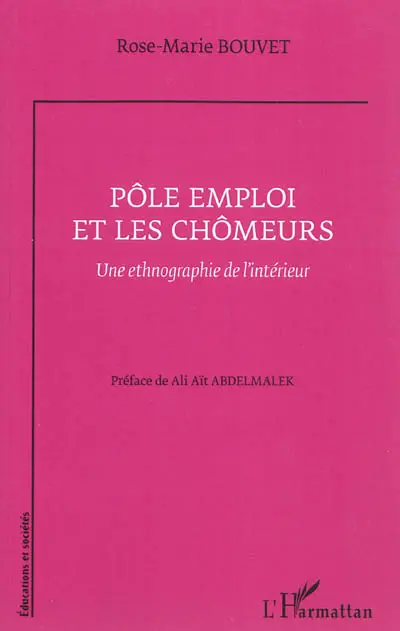 Pôle Emploi et les chômeurs : une ethnographie de l'intérieur