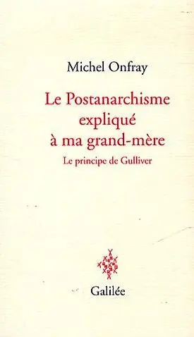 Le postanarchisme expliqué à ma grand-mère : le principe de Gulliver