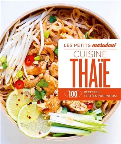 Cuisine thaïe : 100 recettes testées pour vous !