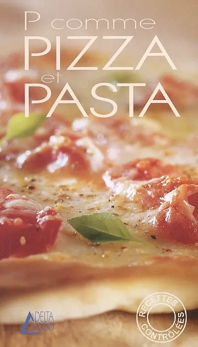 P comme pizza et pasta