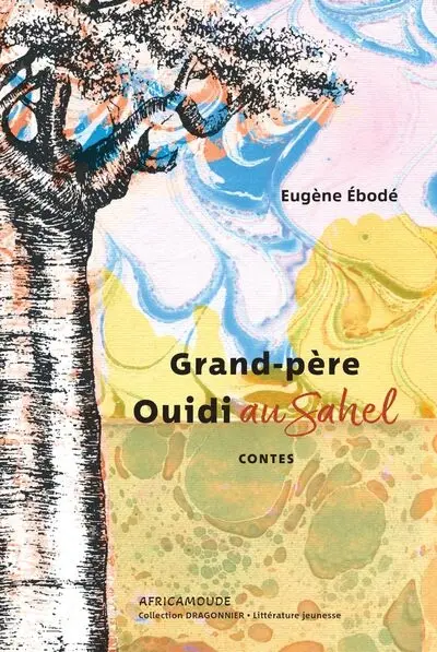 Grand-père Ouidi au Sahel : contes