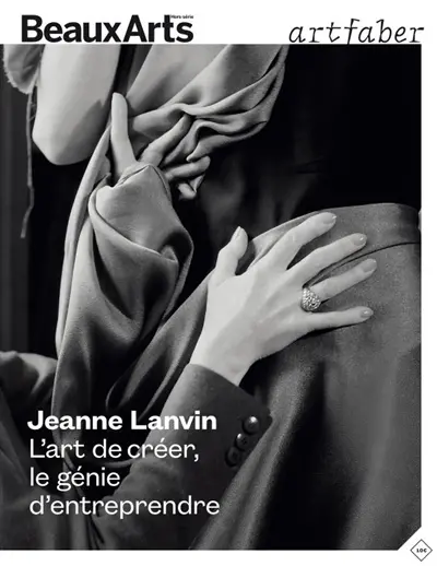 Jeanne Lanvin : l'art de créer, le génie d'entreprendre