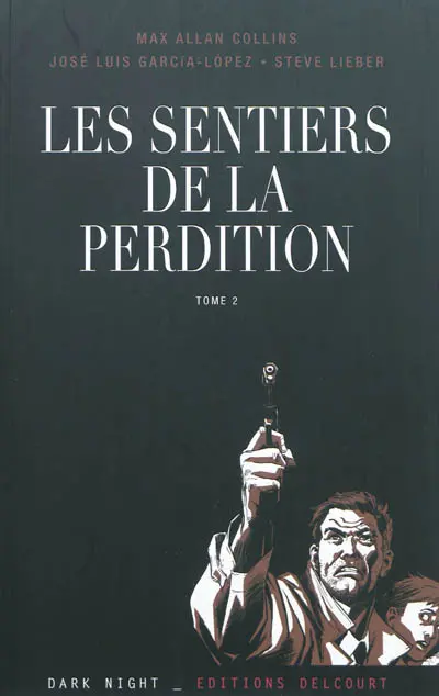 Les sentiers de la perdition. Vol. 2. Sur la route